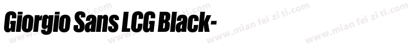 Giorgio Sans LCG Black字体转换